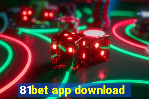 81bet app download